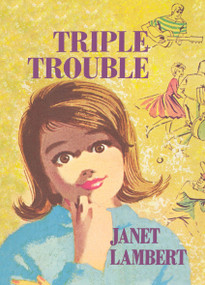Triple Trouble by Janet Lambert, 9781930009943