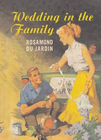 Wedding In The Family by Rosamond du Jardin, 9781930009721