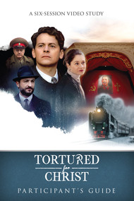Tortured for Christ Participants Guide (A Six-Session Video Study) by Voice of the Martyrs, 9780882641263