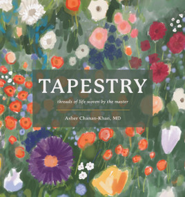 Tapestry (Threads of Life Woven by the Master) by Asher Chanan-Khan, 9781610362900