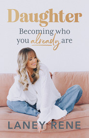 Daughter (Becoming Who You Already Are) by Laney Rene, 9781951701420