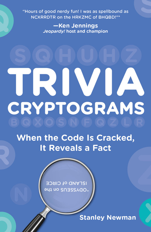 Trivia Cryptograms (When the Code Is Cracked, It Reveals a Fact) by Stanley Newman, 9781454950318