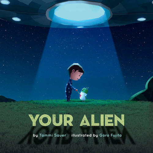 Your Alien - 9781454950622 by Tammi Sauer, Goro Fujita, 9781454950622