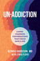 Un-Addiction (6 Mind-Changing Conversations That Could Save a Life) by Nzinga Harrison, Lynya Floyd, 9781454950875