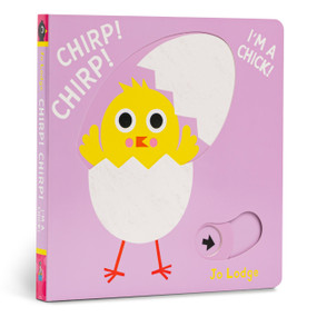 Chirp! Chirp! I'm a Chick! (A Pull Tab Book) by Jo Lodge, 9781914912863