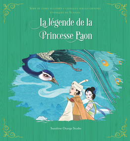 La légende de la Princesse Paon (French Edition) by Sunshine Orange Studio, 9781487811921