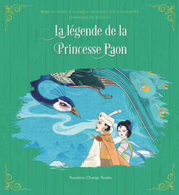 La légende de la Princesse Paon (French Edition) by Sunshine Orange Studio, 9781487811921