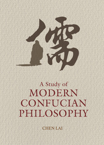 A Study of Modern Confucian Philosophy by Lai Chen, 9781487812027
