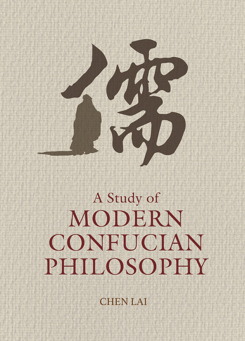 A Study of Modern Confucian Philosophy by Lai Chen, 9781487812027