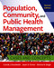 Population, Community, and Public Health Management: Cases and Concepts, Second Edition by Simone R. Singh, Jason S. Turner, Connie J. Evashwick, 9781640554009