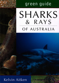 Green Guide: Sharks of Australia by Kelvin Aitken, 9781864363180
