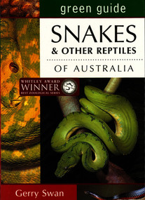 Green Guide: Snakes of Australia by Gerry Swan, 9781864363425