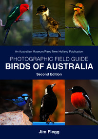 Photographic Guide to Birds of Australia (2nd Edition) by Jim Flegg, 9781876334789