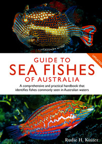 Guide to Sea Fishes of Australia by Rudie H Kuiter, 9781925546804