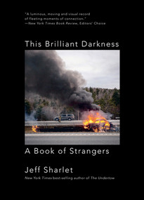 This Brilliant Darkness (A Book of Strangers) - 9781324075196 by Jeff Sharlet, 9781324075196