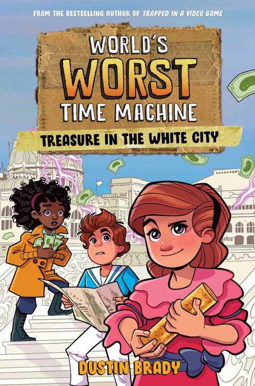 World's Worst Time Machine (Treasure in the White City) - 9781524884321 by Dustin Brady, Dave Bardin, 9781524884321