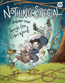 Nothing Special, Volume One (Through the Elder Woods (A Graphic Novel)) - 9781984862839 by Katie Cook, 9781984862839