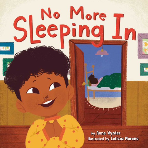 No More Sleeping In by Anne Wynter, Letícia Moreno, 9781499814491