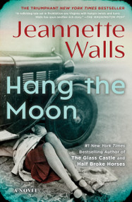 Hang the Moon (A Novel) - 9781501117305 by Jeannette Walls, 9781501117305