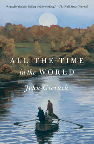 All the Time in the World - 9781501168673 by John Gierach, 9781501168673