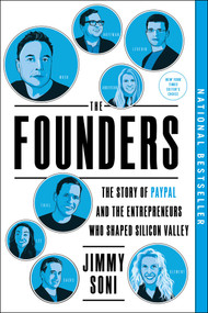 The Founders (The Story of Paypal and the Entrepreneurs Who Shaped Silicon Valley) - 9781501197246 by Jimmy Soni, 9781501197246