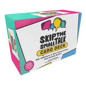 Skip the Small Talk Card Deck (100+ Questions to Start Conversations That Actually Matter!) by Ashley Kirsner, 9781507221976
