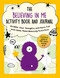 The Believing in Me Activity Book and Journal (Scribble Your Thoughts and Have Fun with Some Mood-Boosting Activities) by Summersdale Publishing, 9781510775985