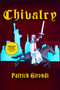 Chivalry - 9781510778320 by Patrick Girondi, 9781510778320