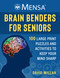 Mensa® Brain Benders for Seniors (100 Large Print Puzzles and Activities to Keep Your Mind Sharp) by David Millar, American Mensa, 9781510778863
