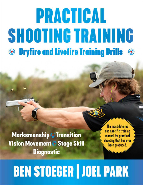Practical Shooting Training by Ben Stoeger, Joel Park, 9781510779341