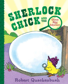 Sherlock Chick and the Giant Egg Mystery - 9781534415355 by Robert Quackenbush, Robert Quackenbush, 9781534415355