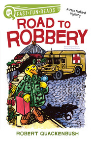 Road to Robbery (A QUIX Book) - 9781534415720 by Robert Quackenbush, Robert Quackenbush, 9781534415720