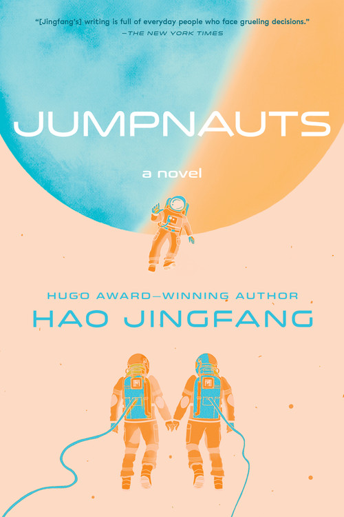 Jumpnauts (A Novel) by Hao Jingfang, Ken Liu, 9781534422117