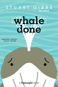 Whale Done - 9781534499324 by Stuart Gibbs, 9781534499324