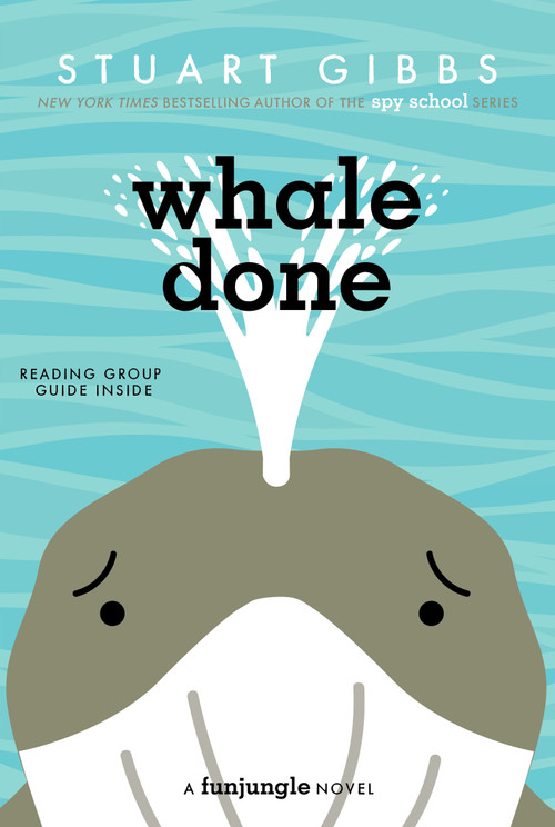 Whale Done - 9781534499324 by Stuart Gibbs, 9781534499324