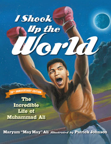 I Shook Up The World, 20th Anniversary Edition by Maryum "May May" Ali, Patrick Henry Johnson, 9781582709178