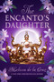The Encanto's Daughter by Melissa de la Cruz, 9780593533086
