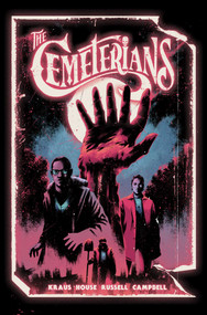 The Cemeterians (The Complete Series) by Daniel Kraus, Maan House, Kurt Michael Russell, Jim Campbell, Adrian F. Wassel, 9781638492054