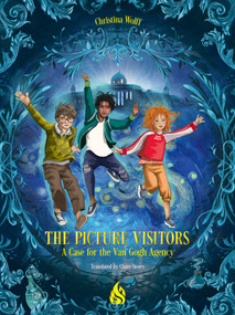 The Picture Visitors: A Case for the Van Gogh Agency by Christina Wolff, 9781646900299