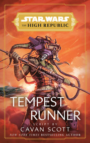 Star Wars: Tempest Runner (The High Republic) by Cavan Scott, 9780593722152