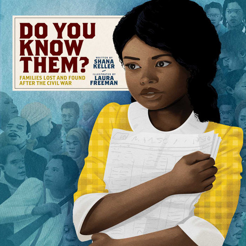 Do You Know Them? (Families Lost and Found After the Civil War) by Shana Keller, Laura Freeman, 9781665913072