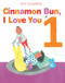 Cinnamon Bun, I Love You 1 by Amy Schwartz, Amy Schwartz, 9781665913119