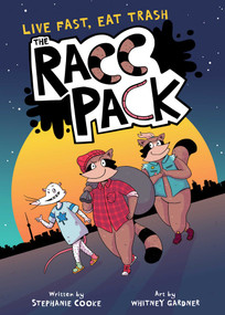 The Racc Pack by Stephanie Cooke, Whitney Gardner, 9781665914932