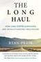 The Long Haul (How Long Covid Survivors Are Revolutionizing Health Care) by Ryan Prior, 9780262548151