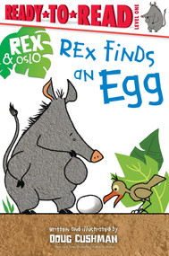 Rex Finds an Egg (Ready-to-Read Level 1) by Doug Cushman, Doug Cushman, 9781665926508