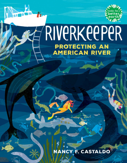 Riverkeeper (Protecting an American River) by Nancy F. Castaldo, 9780823453771