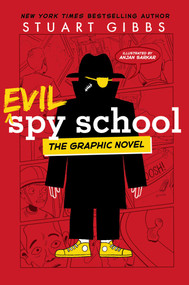 Evil Spy School the Graphic Novel by Stuart Gibbs, Anjan Sarkar, 9781665931939