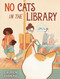 No Cats in the Library by Lauren Emmons, Lauren Emmons, 9781665933681