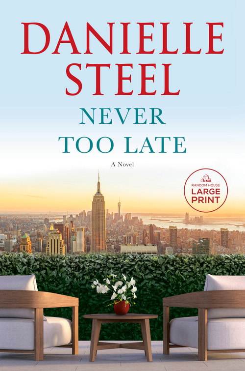 Never Too Late (A Novel) - 9780593861745 by Danielle Steel, 9780593861745