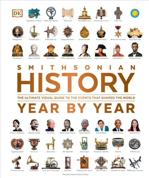 History Year by Year (The Ultimate Visual Guide to the Events that Shaped the World) by DK, 9780744091991